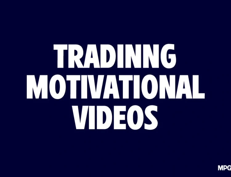 Trading motivational videos